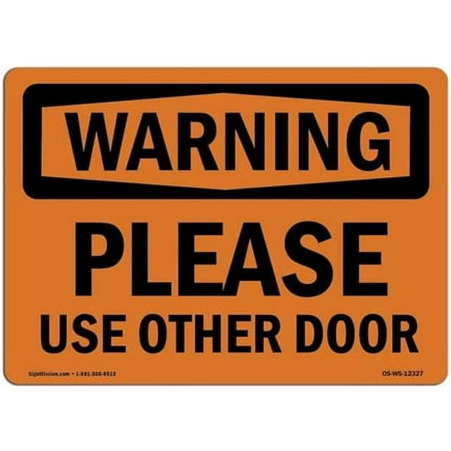 SignMission OS-WS-A-1014-L-12761 10 x 14 in. OSHA Warning Sign - Please Use Other Door