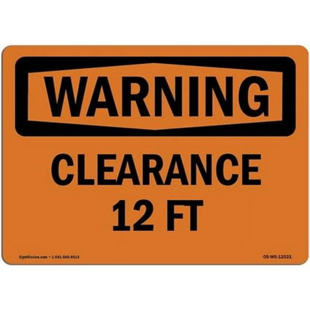 SignMission OS-WS-A-1014-L-12021 10 x 14 in. OSHA Warning Sign - Clearance 12 ft.
