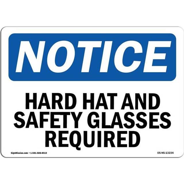SignMission OS-NS-A-710-L-13234 7 x 10 in. OSHA Notice Sign - Hard Hat & Safety Glasses Required