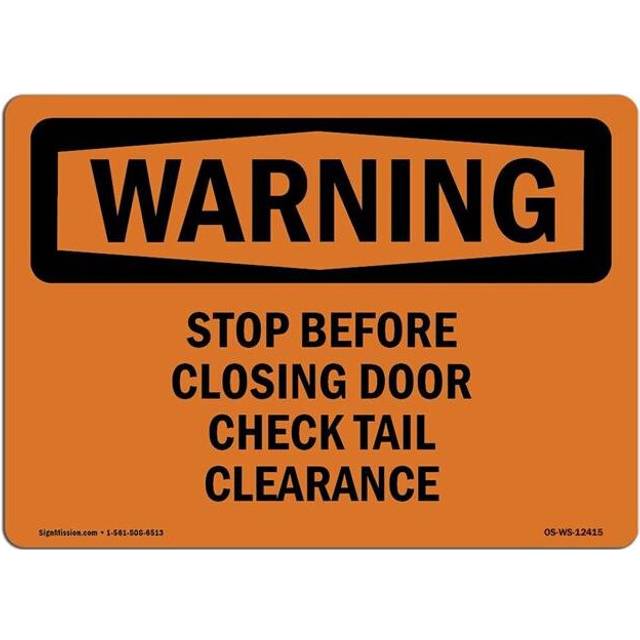 SignMission OS-WS-D-35-L-12415 OSHA Warning Sign - Stop Before Closing Door Check Tail Clearance