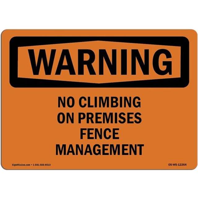 SignMission OS-WS-A-710-L-12264 7 x 10 in. OSHA Warning Sign - No Climbing on Premises Fence Management