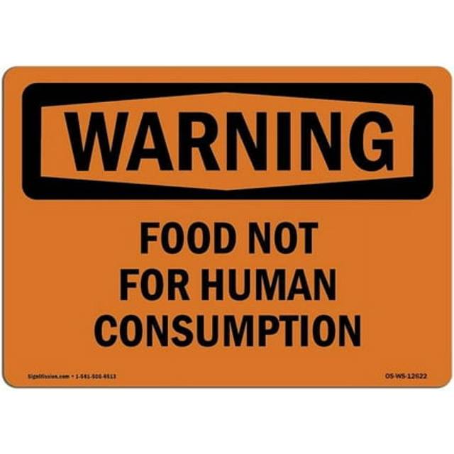 SignMission OS-WS-A-1014-L-12622 10 x 14 in. OSHA Warning Sign - Food Not for Human Consumption