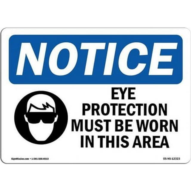 SignMission OS-NS-A-710-L-12323 7 x 10 in. OSHA Notice Sign - Eye Protection Must Be Worn