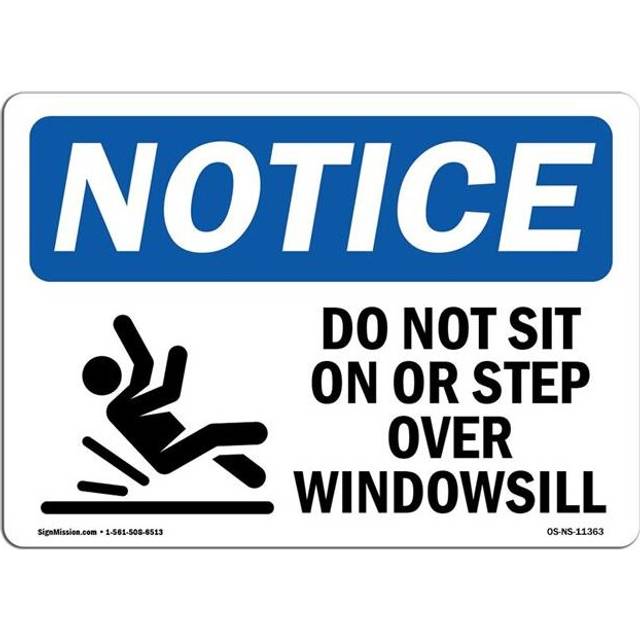 SignMission OS-NS-A-1014-L-11363 10 x 14 in. OSHA Notice Sign - Do Not Sit on or Step Over Windowsill