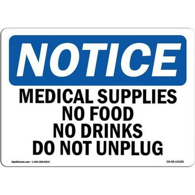 SignMission OS-NS-P-710-L-14185 OSHA Notice Sign - Medical Supplies No Food or Drinks Do Not Unplug