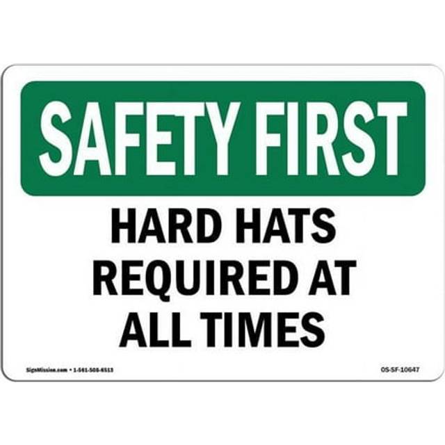 SignMission OS-SF-A-710-L-10647 7 x 10 in. OSHA Safety First Sign - Hard Hats Required At All Times