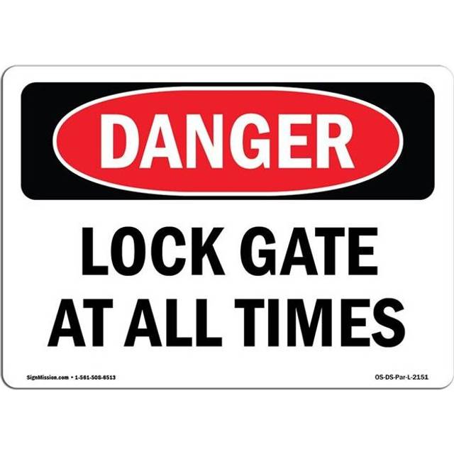 SignMission OS-DS-A-710-L-2151 7 x 10 in. OSHA Danger Sign - Lock Gate At All Times