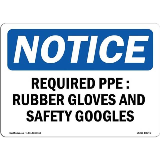 SignMission OS-NS-D-1824-L-18045 OSHA Notice Sign - Required PPE Rubber Gloves & Safety Goggles