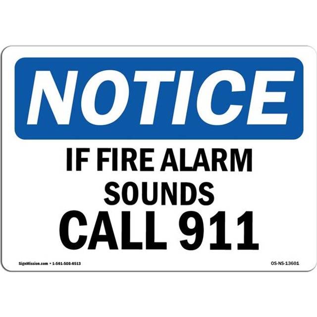 SignMission OS-NS-D-35-L-13601 OSHA Notice Sign - If Fire Alarm Sounds Call 911