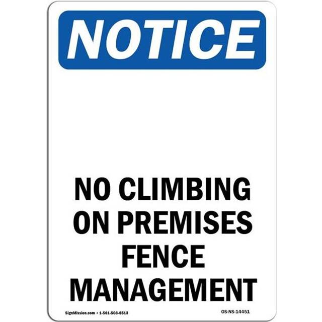 SignMission OS-NS-A-1014-V-14451 10 x 14 in. OSHA Notice Sign - No Climbing on Premises Fence Management