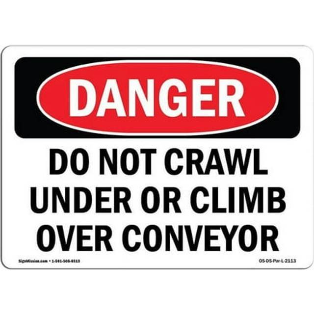 SignMission OS-DS-A-1014-L-2113 10 x 14 in. OSHA Danger Sign - Do Not Crawl Under or Climb Over Conveyor