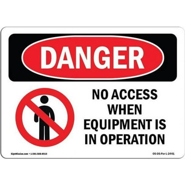 SignMission OS-DS-A-710-L-2441 7 x 10 in. OSHA Danger Sign - No Access When Equipment is in Operation