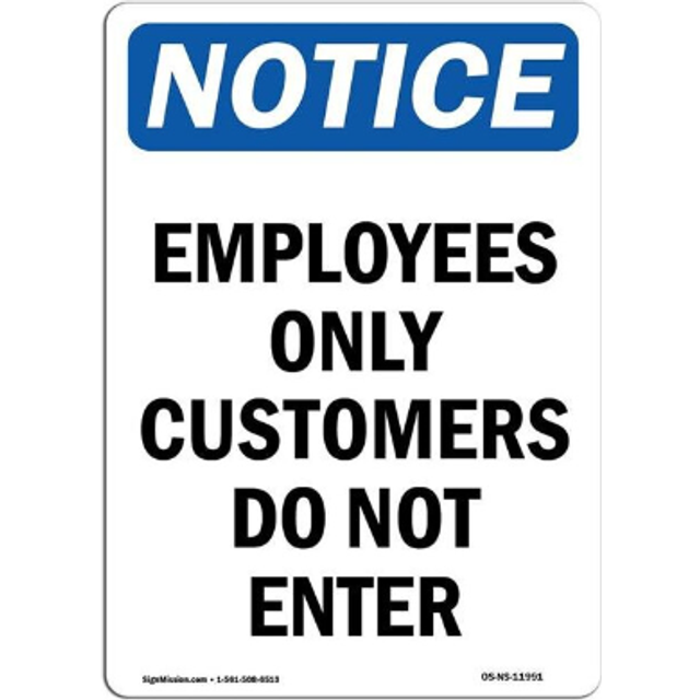 SignMission OS-NS-A-710-V-11991 7 x 10 in. OSHA Notice Sign - Employees Only Customers Do Not Enter