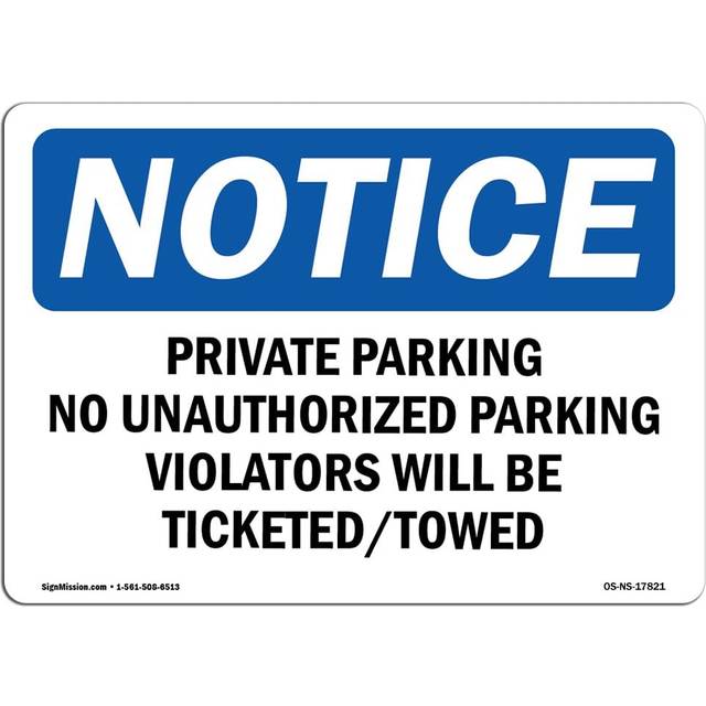 SignMission OS-NS-P-1014-L-17821 OSHA Notice Sign - Private Parking No Unauthorized Parking