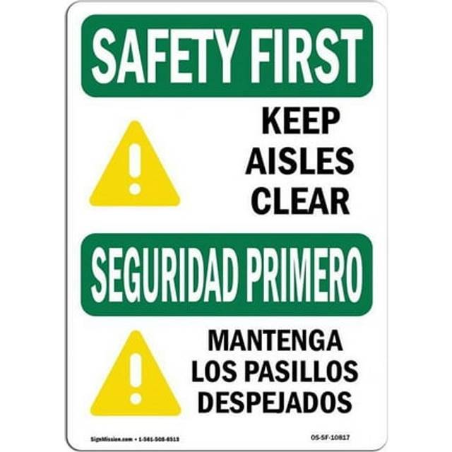 SignMission OS-SF-A-710-L-10817 7 x 10 in. OSHA Safety First Sign - Keep Aisles Clear Bilingual