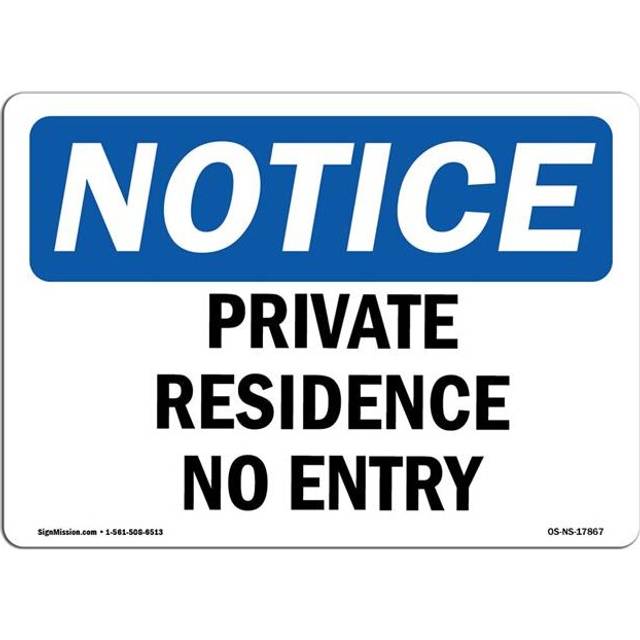 SignMission OS-NS-D-57-L-17867 OSHA Notice Sign - Private Residence No Entry