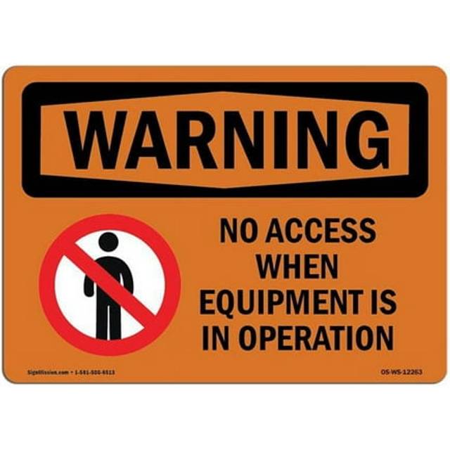 SignMission OS-WS-A-1014-L-12263 10 x 14 in. OSHA Warning Sign - No Access When Equipment is with Symbol