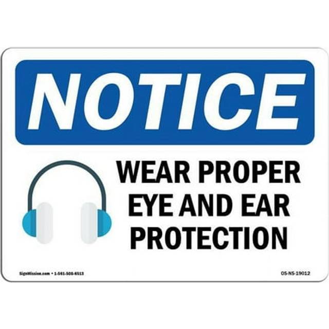 SignMission OS-NS-A-710-L-19012 7 x 10 in. OSHA Notice Sign - Wear Proper Eye & Ear Protection