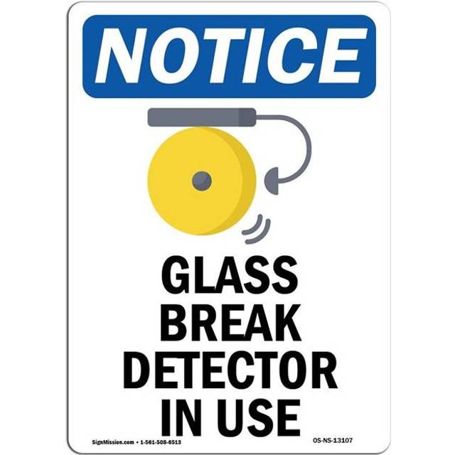 SignMission OS-NS-A-710-V-13107 7 x 10 in. OSHA Notice Sign - Glass Break Detector in Use