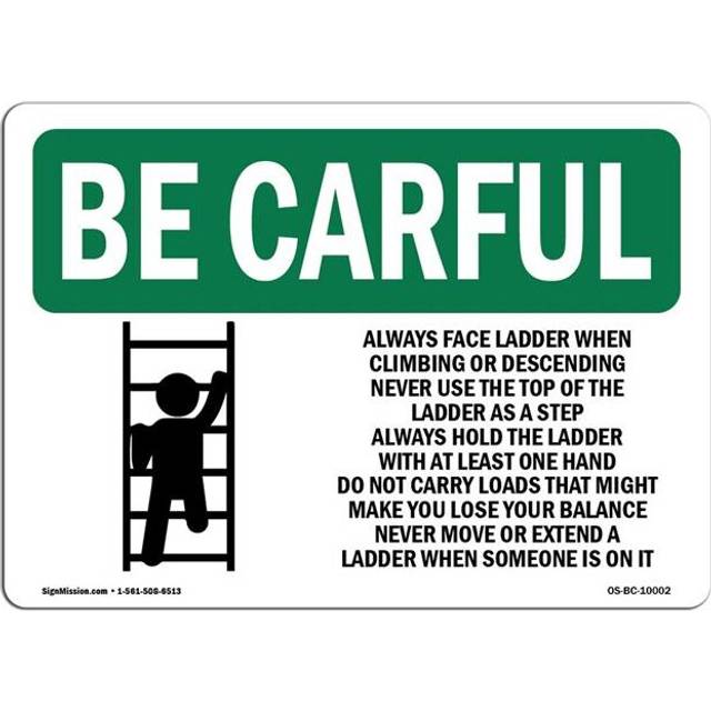 SignMission OS-BC-D-1014-L-10002 OSHA Be Careful Sign - Always Face Ladder Safety with Symbol