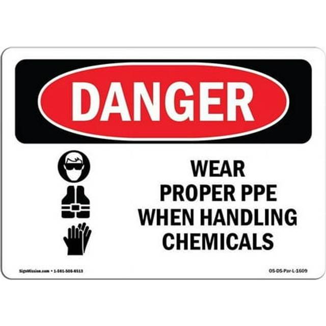 SignMission OS-DS-A-1014-L-1609 10 x 14 in. OSHA Danger Sign - Wear Proper PPE When Handling Chemicals
