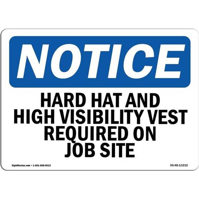 SignMission OS-NS-A-710-L-13232 7 x 10 in. OSHA Notice Sign - Hard Hat & High Vis Vest on Job Site
