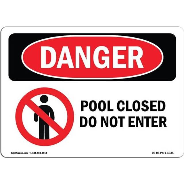SignMission OS-DS-A-710-L-1636 7 x 10 in. OSHA Danger Sign - Pool Closed Do Not Enter