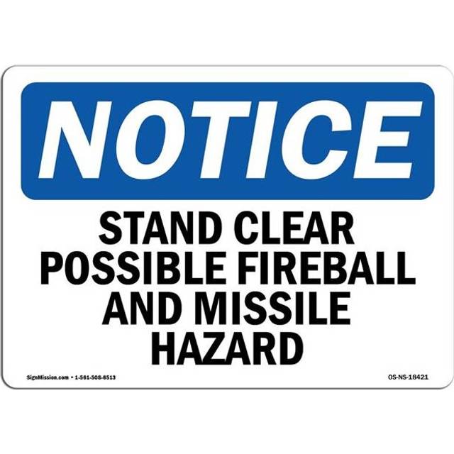 SignMission OS-NS-A-710-L-18421 7 x 10 in. OSHA Notice Sign - Stand Clear Possible Fireball & Missile Hazard