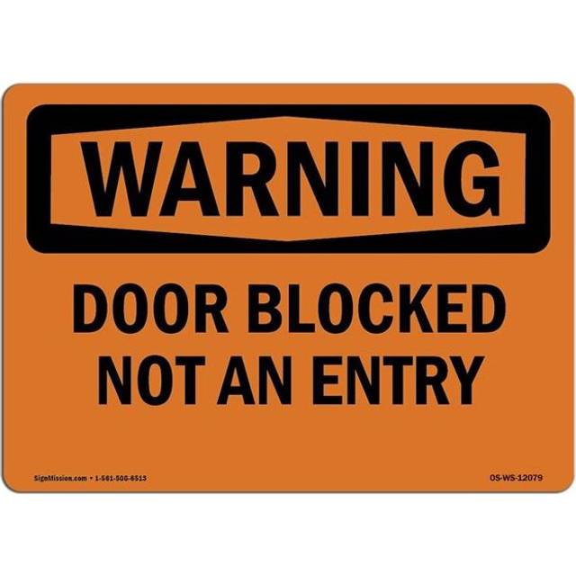 SignMission OS-WS-A-1014-L-12079 10 x 14 in. OSHA Warning Sign - Door Blocked Not An Entry