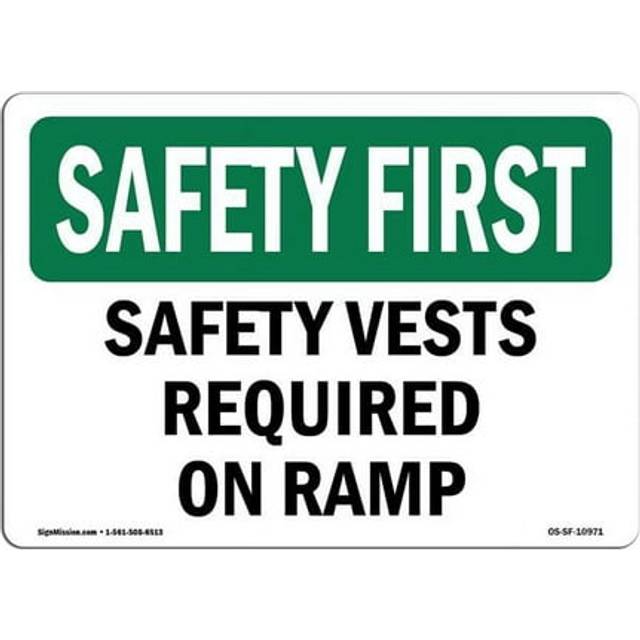 SignMission OS-SF-A-710-L-10971 7 x 10 in. OSHA Safety First Sign - Safety Vests Required on Ramp