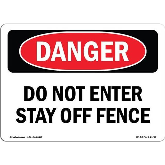 SignMission OS-DS-D-35-L-2138 OSHA Danger Sign - Do Not Enter Stay Off Fence