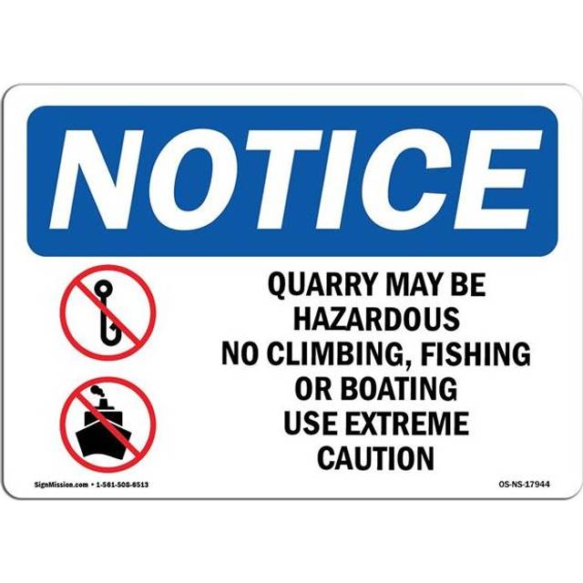 SignMission OS-NS-A-710-L-17944 7 x 10 in. OSHA Notice Sign - Quarry May Be Hazardous No Climbing