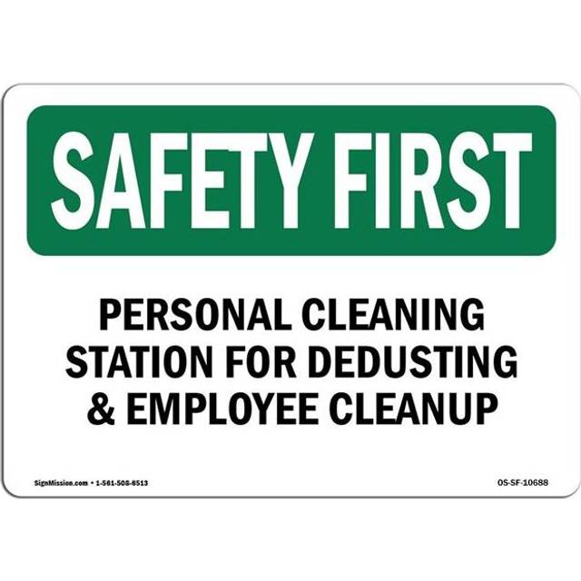 SignMission OS-SF-A-1014-L-10688 10 x 14 in. OSHA Safety First Sign - Personal Cleaning Station for Dedusting