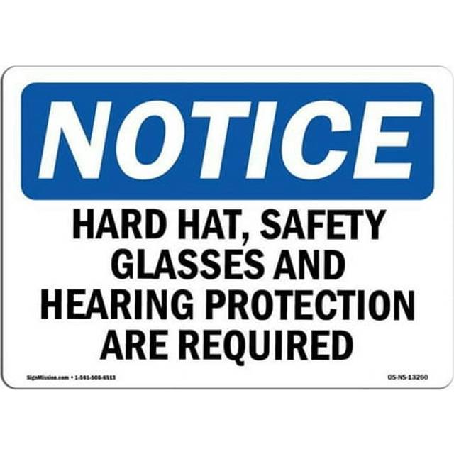 SignMission OS-NS-A-710-L-13260 7 x 10 in. OSHA Notice Sign - Hard Hat, Safety Glasses & Hearing Protection