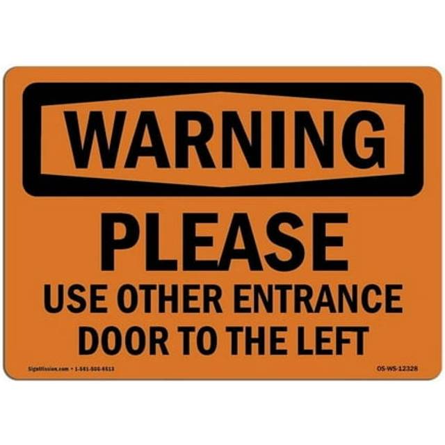 SignMission OS-WS-A-1218-L-12328 12 x 18 in. OSHA Warning Sign - Please Use Other Entrance Door to the Left