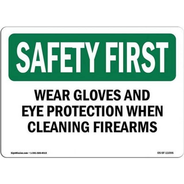 SignMission OS-SF-A-1014-L-11006 10 x 14 in. OSHA Safety First Sign - Wear Gloves & Eye Protection When Cleaning
