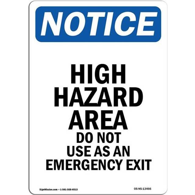 SignMission OS-NS-A-1014-V-13466 10 x 14 in. OSHA Notice Sign - High Hazard Area Do Not Use As An Emergency Exit