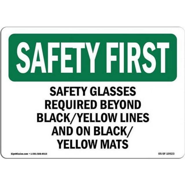 SignMission OS-SF-A-1218-L-10923 12 x 18 in. OSHA Safety First Sign - Safety Glasses Required Beyond Black-Yellow