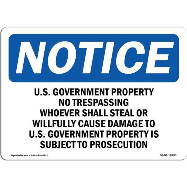 SignMission OS-NS-P-1014-L-18753 OSHA Notice Sign - U.S. Government Property No Trespassing