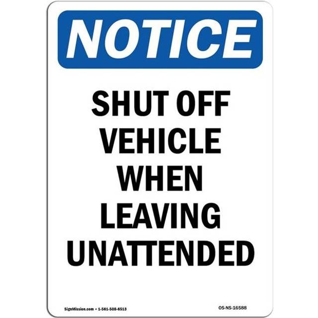 SignMission OS-NS-A-1014-V-16588 10 x 14 in. OSHA Notice Sign - Notice Shut Off Vehicle When Leaving Unattended