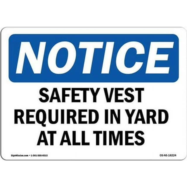 SignMission OS-NS-P-1014-L-18224 OSHA Notice Sign - Safety Vest Required in Yard At All Times