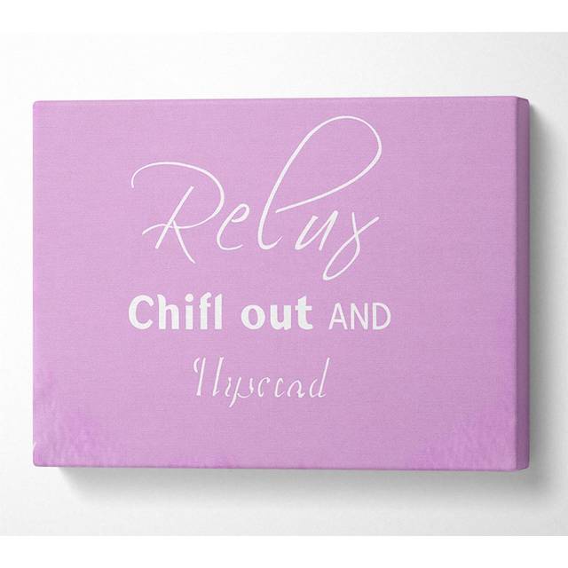 Bathroom Quote Relax Chill Out Pink - Wrapped Canvas Art Prints - Multicolour (35.6cm H x 50.8cm W x 10cm D)