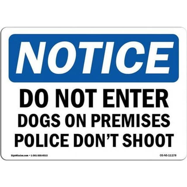 SignMission OS-NS-D-57-L-11178 OSHA Notice Sign - Do Not Enter Dog On Premises Police Dont Shoot