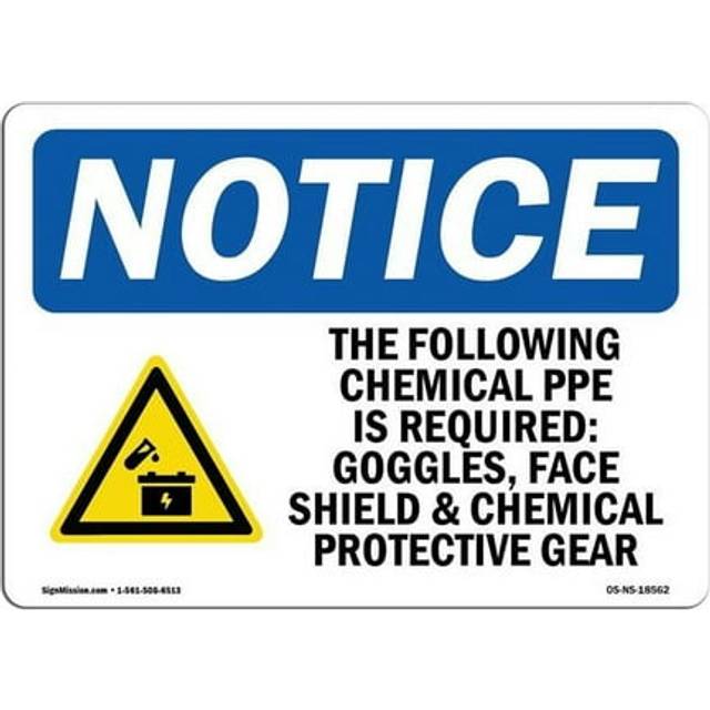 SignMission OS-NS-A-1218-L-18562 12 x 18 in. OSHA Notice Sign - The Following Chemical PPE Required