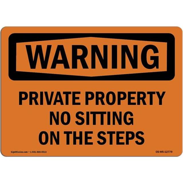 SignMission OS-WS-D-57-L-12779 OSHA Warning Sign - Private Property No Sitting On the Steps