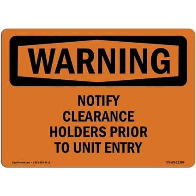 SignMission OS-WS-D-35-L-12285 OSHA Warning Sign - Notify Clearance Holders Prior to Unit Entry