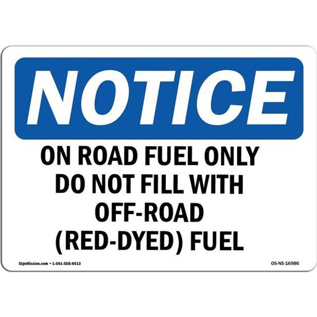 SignMission OS-NS-A-710-L-16986 7 x 10 in. OSHA Notice Sign - On Road Fuel Only Do Not Fill with Off-Road