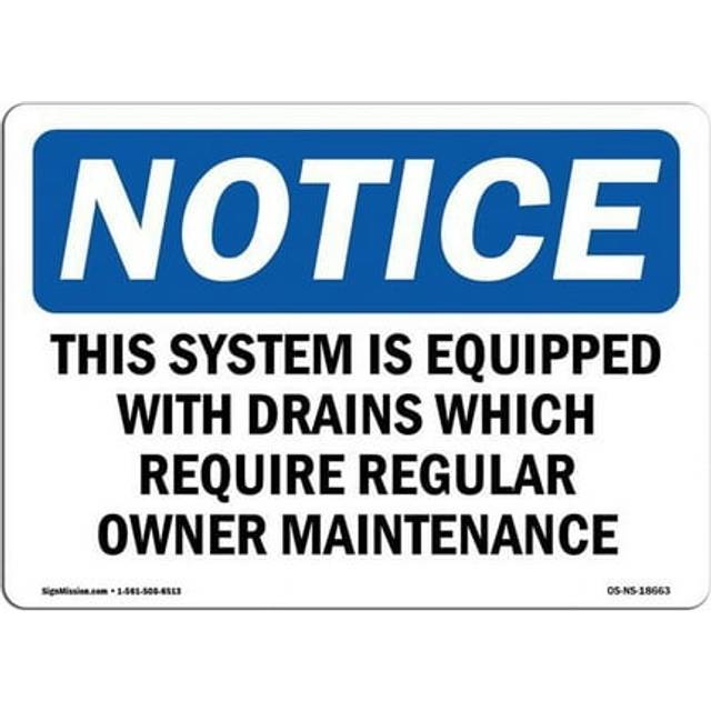 SignMission OS-NS-A-1218-L-18663 12 x 18 in. OSHA Notice Sign - This System is Equipped with Drains Which Require Regular