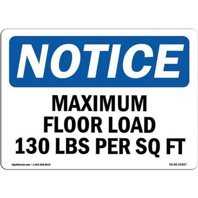 SignMission OS-NS-A-1014-L-15927 10 x 14 in. OSHA Notice Sign - Maximum Floor Loading 130 lbs Per Sq Ft