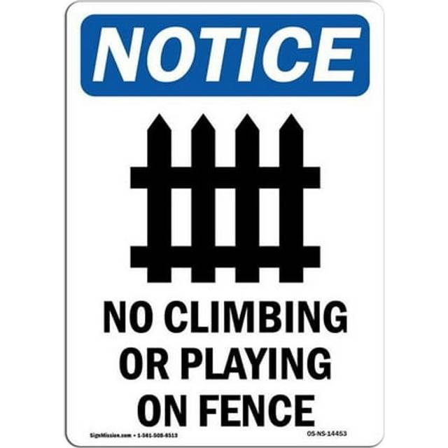 SignMission OS-NS-A-710-V-14453 7 x 10 in. OSHA Notice Sign - No Climbing or Playing